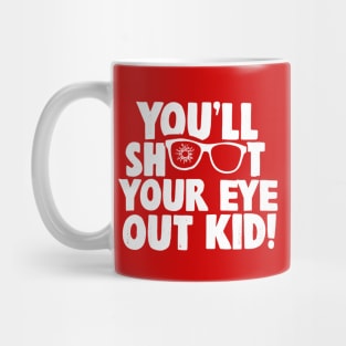 You'll shoot your eye out kid! Mug